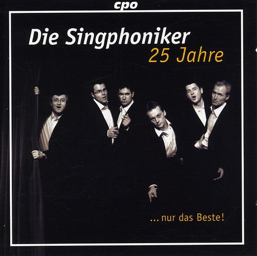 Die Singphoniker: 25 Years Die Singphoniker Just the Best - COMPACT DISCS