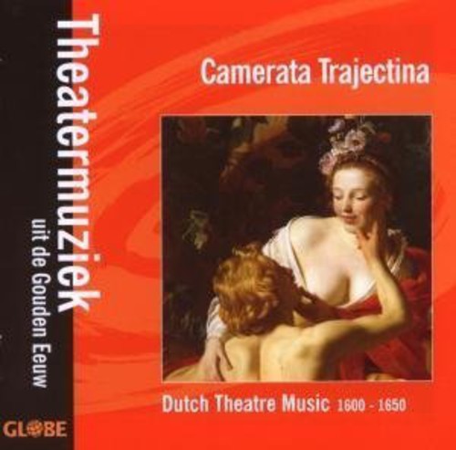 Camerata Trajectina: Dutch Theatre Music 1600-1650 - COMPACT DISCS