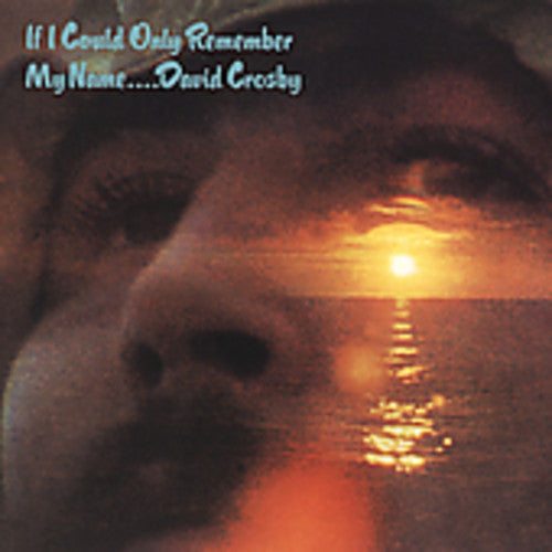 David Crosby: If I Could Only Remember My Name - COMPACT DISCS
