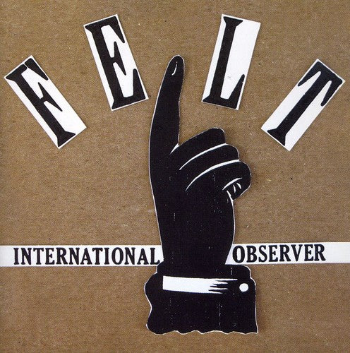 International Observer: Felt - COMPACT DISCS
