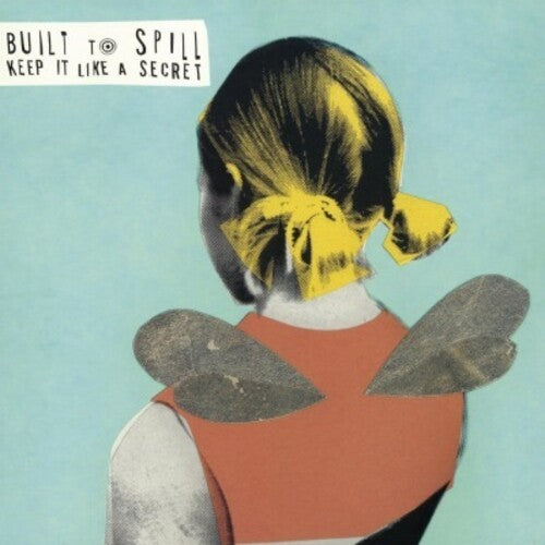 Built to Spill: Keep It Like a Secret - (VINYL LP)
