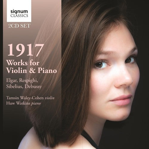 Elgar / Respighi / Debussy / Sibelius: 1917: Works for Violin & Piano - COMPACT DISCS