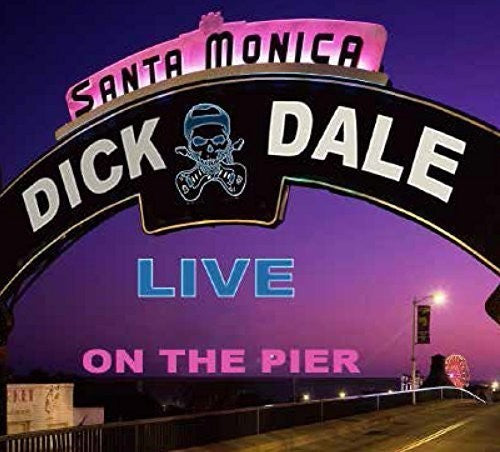 Dick Dale: Dick Dale Live Santa Monica Pier - COMPACT DISCS