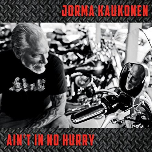 Jorma Kaukonen: Ain't in No Hurry - COMPACT DISCS