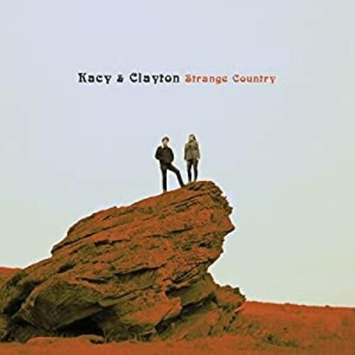 Kacy & Clayton: Strange Country - (VINYL LP)