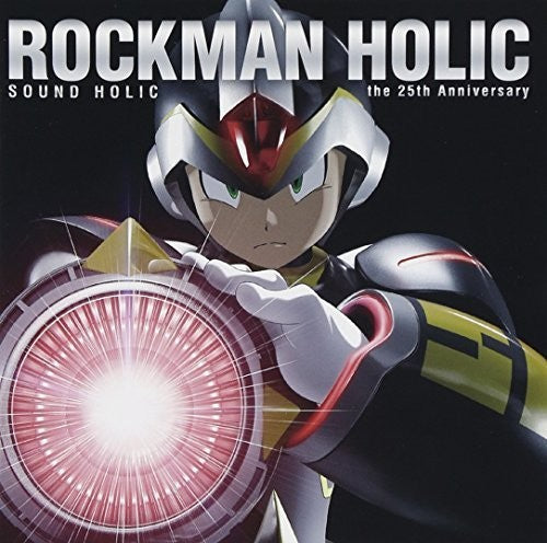 Rockman Holic: 25th Anniversary / O.S.T.: Rockman Holic: 25th Anniversary (Original Soundtrack) - COMPACT DISCS