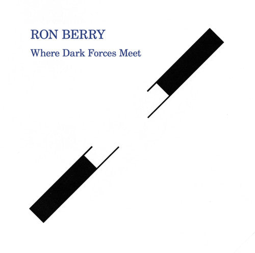 Ron Berry: Where Dark Forces Meet - (VINYL LP)