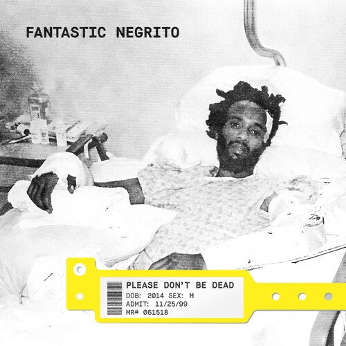 Fantastic Negrito: Please Don't Be Dead - COMPACT DISCS