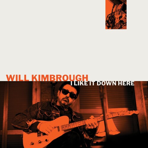 Will Kimbrough: I Like It Down Here - (VINYL LP)