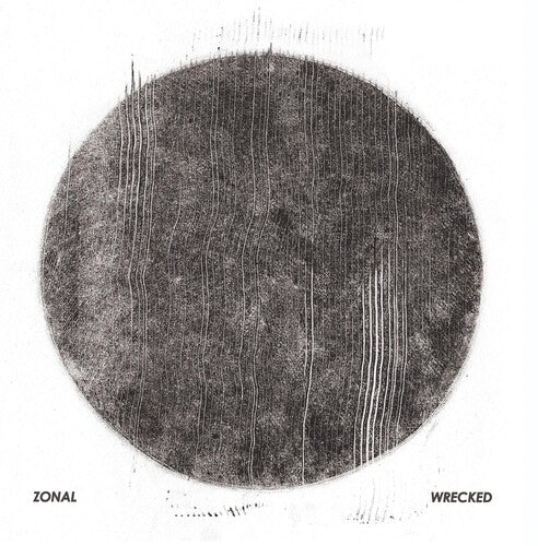 Zonal: Wrecked - (VINYL LP)