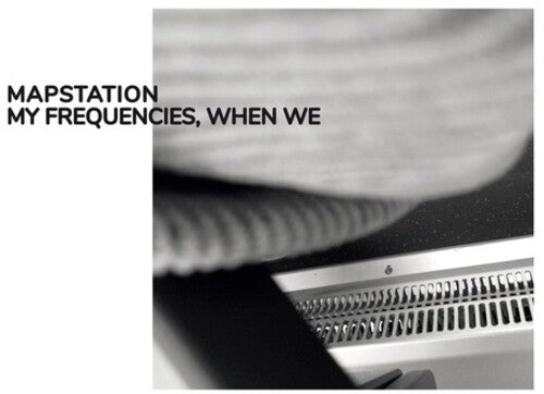 Mapstation: My Frequencies When We - (VINYL LP)