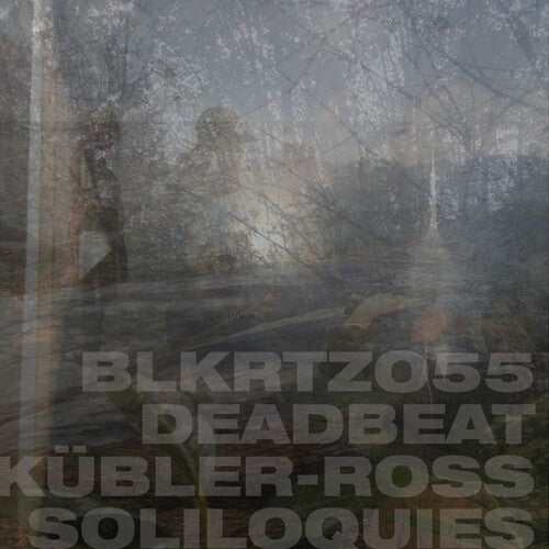 Deadbeat: Kubler-Ross Soliloquies - (VINYL LP)