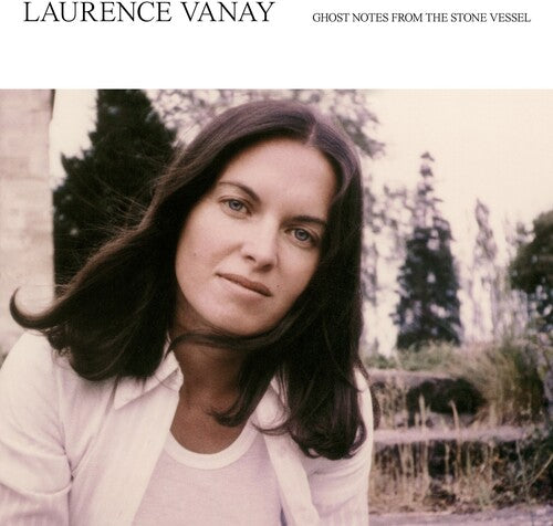 Laurence Vanay: Ghost Notes From The Stone Vessel - (VINYL LP)