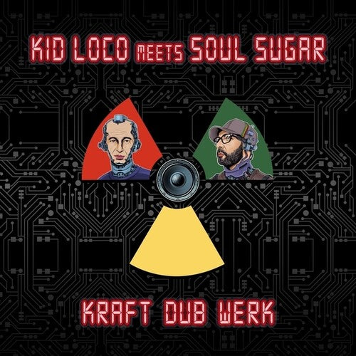 Kid Loco Meets Soul Sugar: Kraft Dub Werk - (VINYL LP)