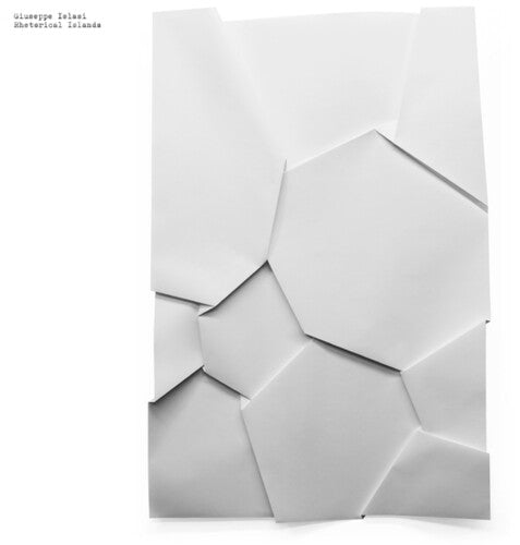 Giuseppe Ielasi: Rhetorical Islands - (VINYL LP)
