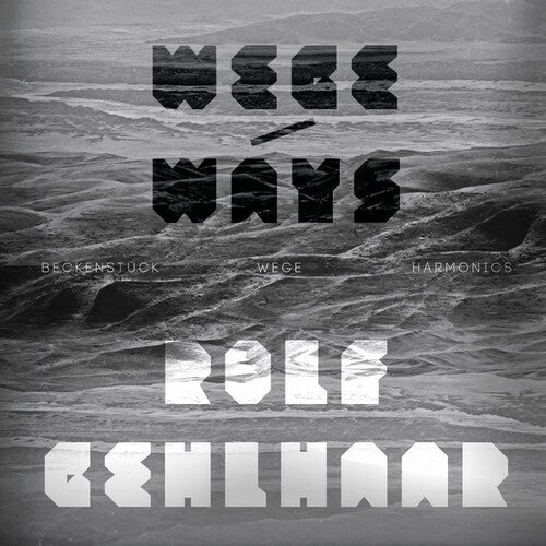 Rolf Gehlhaar: Wege/Ways - (VINYL LP)