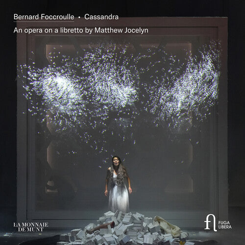 La Monnaie Chorus: Foccroulle: Cassandra - An Opera on a Libretto by Matthew Jocelyn - COMPACT DISCS