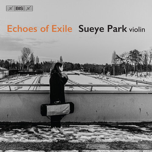 Sueye Park: Echoes of Exile - SUPER-AUDIO CD