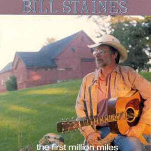 Bill Staines: First Million Miles - COMPACT DISCS