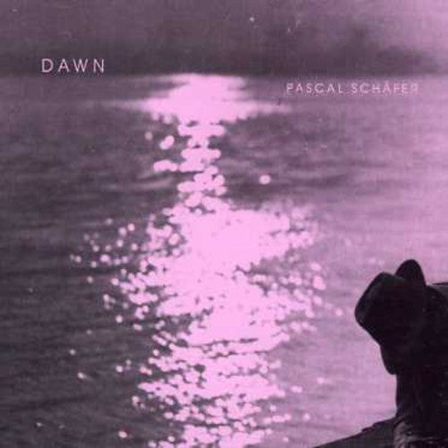 Pascal Schäfer: Dawn - COMPACT DISCS