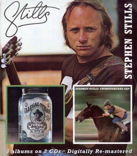 Stephen Stills: Stills / Illegal Stills / Thoroughfare Gap - COMPACT DISCS