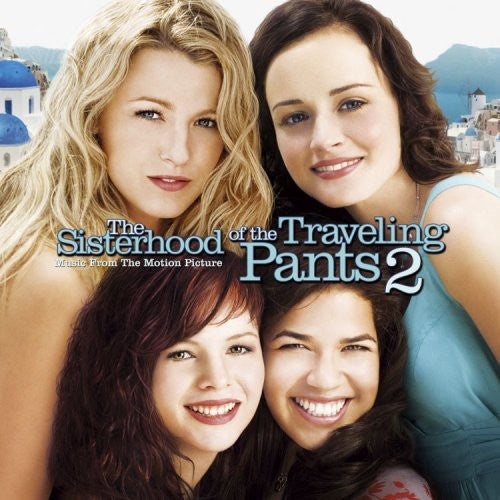 Sisterhood of the Travelling Pants 2 / O.S.T.: The Sisterhood Of The Travelling Pants, Vol. 2 - COMPACT DISCS