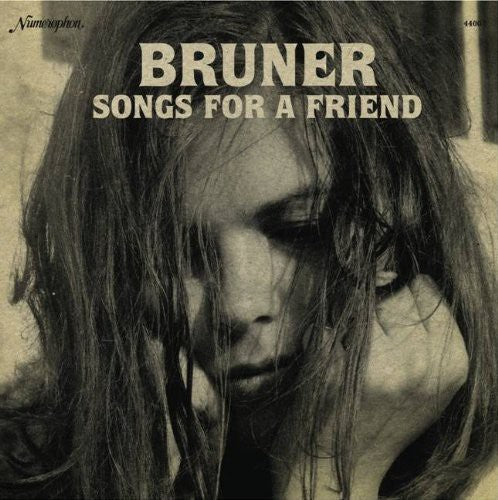 Bruner: Songs for a Friend - (VINYL LP)