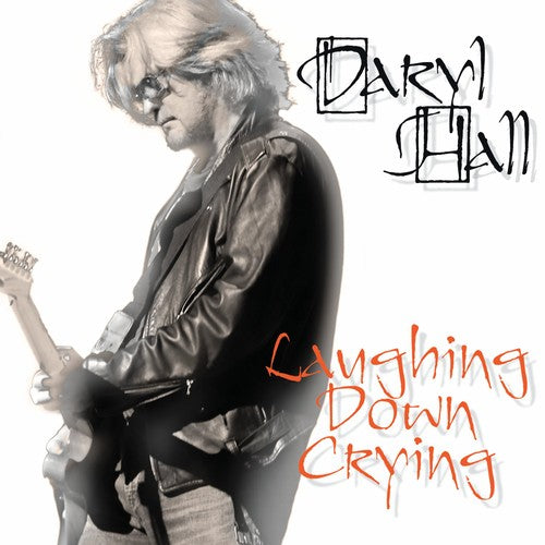 Daryl Hall: Laughing Down Crying - COMPACT DISCS
