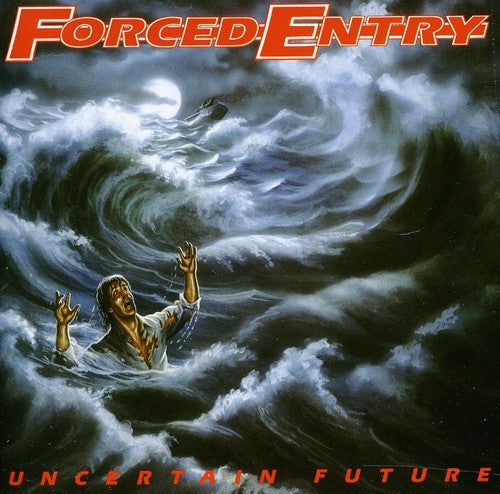 Forced Entry: Uncertain Future - COMPACT DISCS