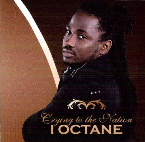I-Octane: Crying to the Nation - COMPACT DISCS
