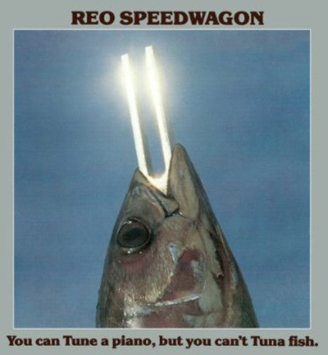 REO Speedwagon: You Can Tune a Piano But You Can't Tune a Fish - COMPACT DISCS