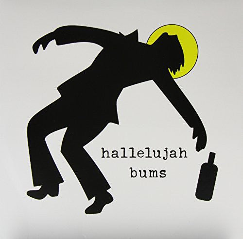 Hallelujah Bums: Hallelujah Bums - (VINYL LP)