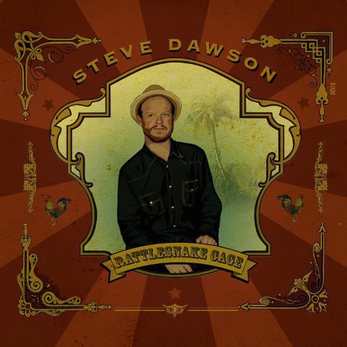 Steve Dawson: Rattlesnake Cage - (VINYL LP)