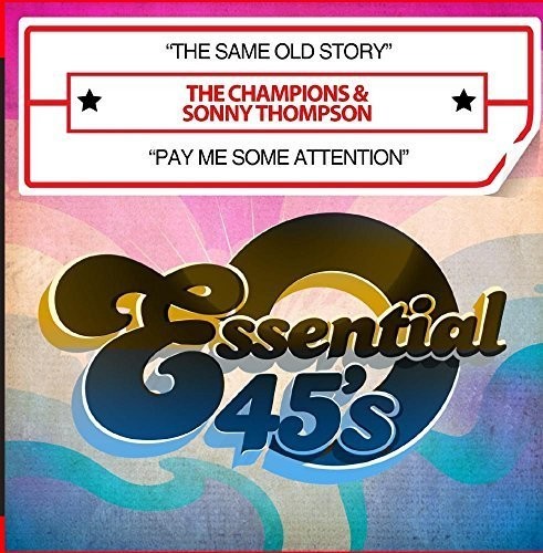 Champions & Thompson, Sonny: The Same Old Story / Pay Me Some Attention - COMPACT DISCS