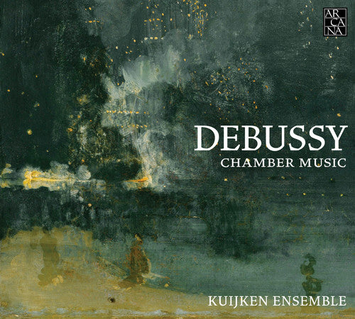 Debussy / Kuijken Ensemble: Debussy: Chamber Music - COMPACT DISCS