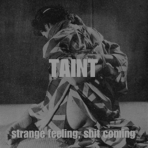 Taint: Strange Feeling Shit Coming - (VINYL LP)