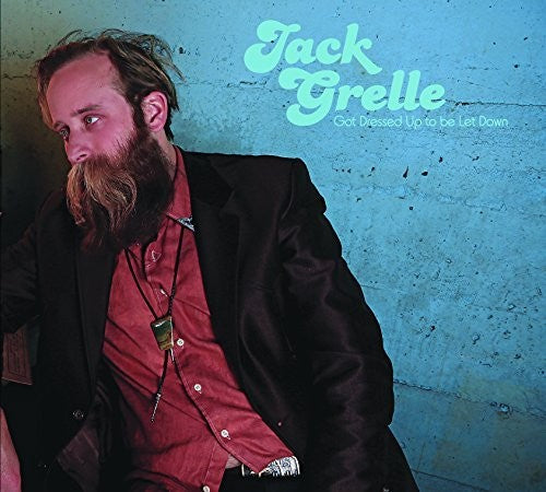 Jack  Grelle: Got Dressed Up To Be Let Down - (VINYL LP)