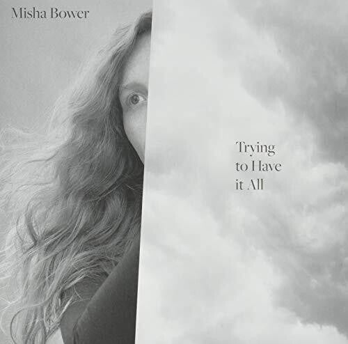 Misha Bower: Trying To Have It All - (VINYL LP)