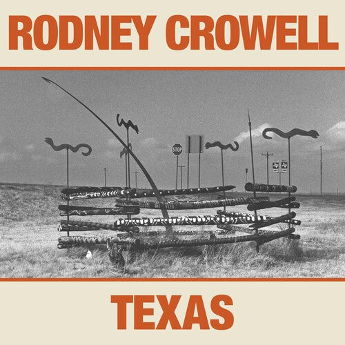 Rodney Crowell: Texas - (VINYL LP)