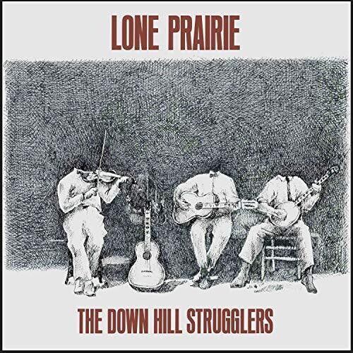 Down Hill Strugglers: Lone Prairie - (VINYL LP)