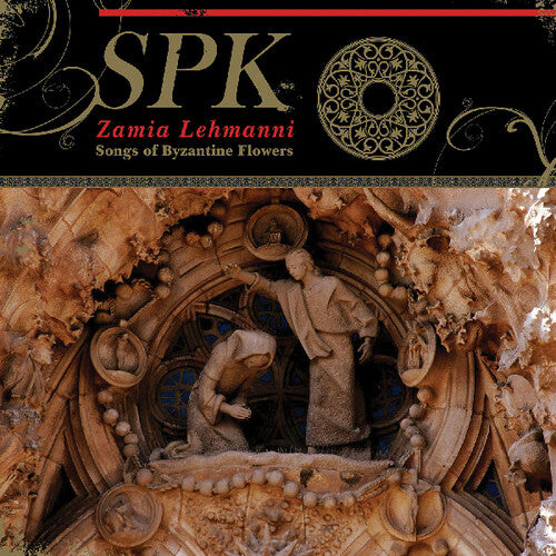 SPK: Zamia Lehmanni: Songs Of Byzantine Flowers - (VINYL LP)