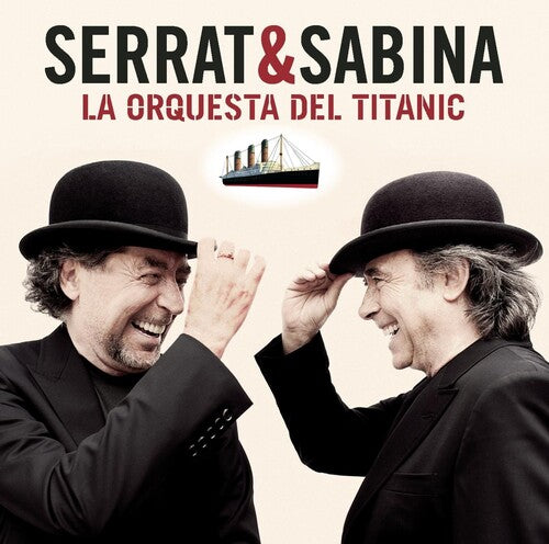 Serrat & Sabina: La Orquesta Del Titanic - (VINYL LP)