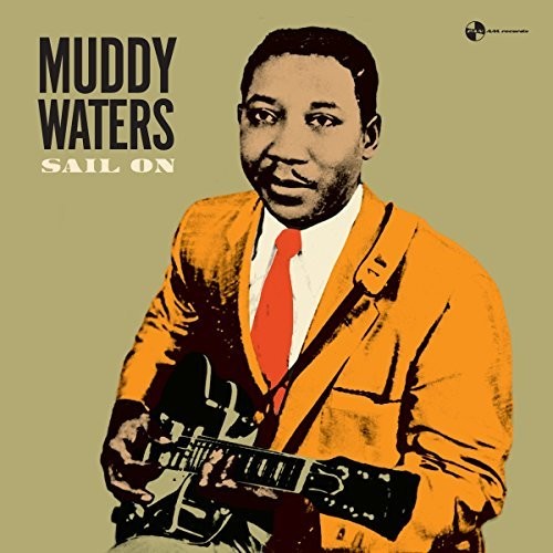 Muddy Waters: Sail On - (VINYL LP)