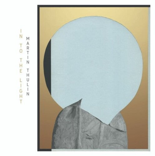 Martin Thulin: Into The Light - (VINYL LP)