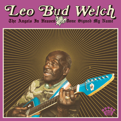 Leo Bud Welch: Angels In Heaven Done Signed My Name - (VINYL LP)