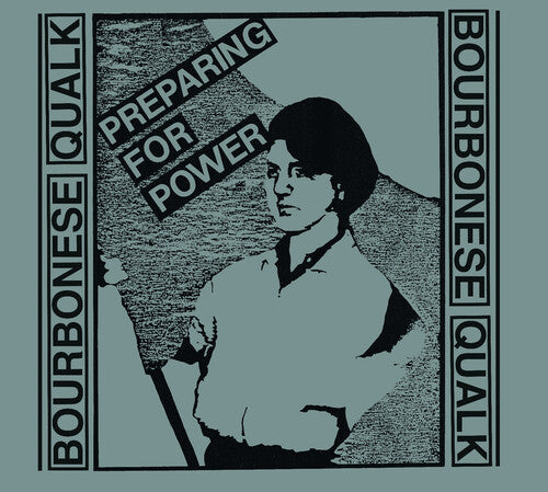 Bourbonese Qualk: Preparing For Power - COMPACT DISCS