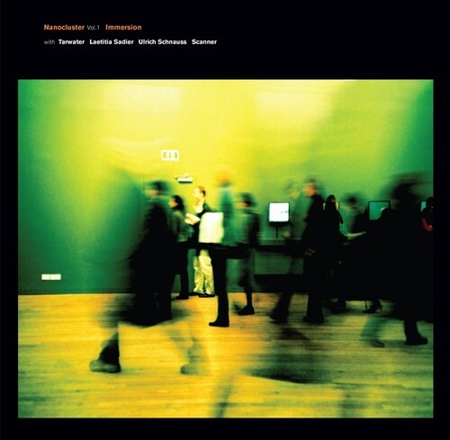 Immersion / Tarwater / Sadier / Schnauss: Nanocluster 1 - (VINYL LP)