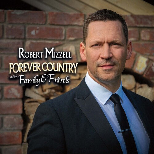 Robert Mizzell: Forever Country With Family & Friends - (VINYL LP)
