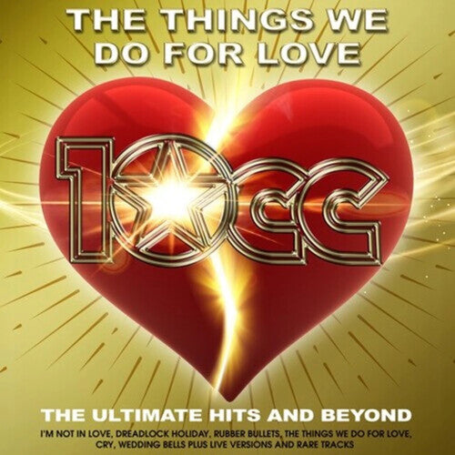 10cc: Things We Do For Love: The Ultimate Hits & Beyond - (VINYL LP)