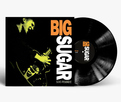 Big Sugar: 500 Pounds - (VINYL LP)